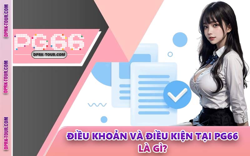 Điều Khoản Và Điều Kiện Tại PG66 Là Gì?